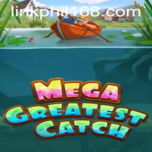 MegaGreatestCatch: Diving into the Ultimate Gaming Experience